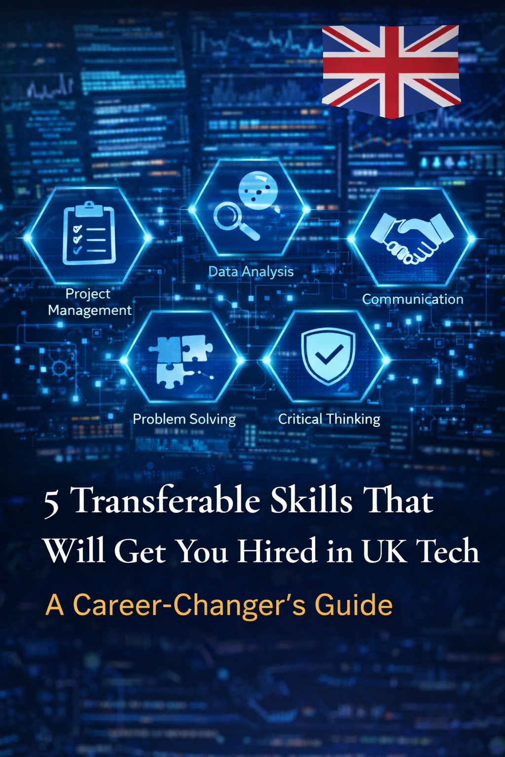 5 Transferable Skills That Will Get You Hired in UK Tech